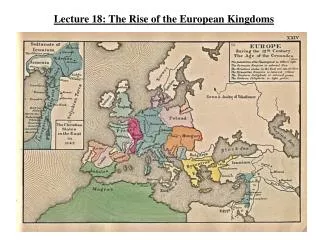 Lecture 18: The Rise of the European Kingdoms