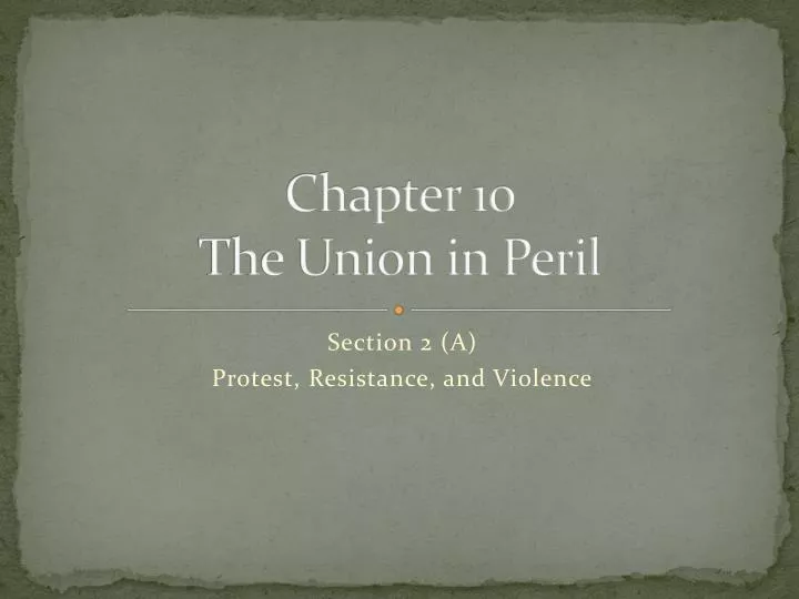 chapter 10 the union in peril