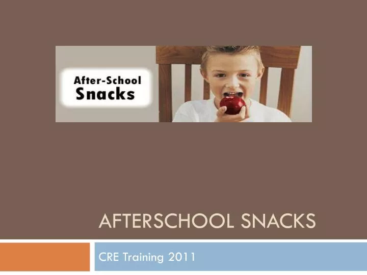 afterschool snacks