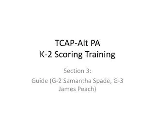 TCAP-Alt PA K-2 Scoring Training