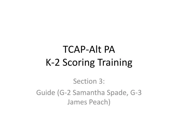 tcap alt pa k 2 scoring training