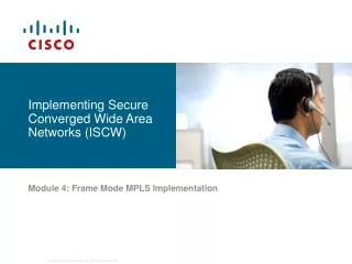 Implementing Secure Converged Wide Area Networks (ISCW)