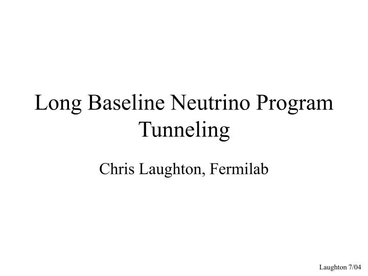 long baseline neutrino program tunneling
