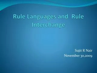 Rule Languages and Rule Interchange