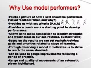 Why Use model performers?