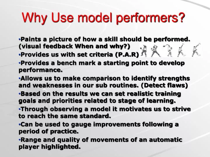 why use model performers