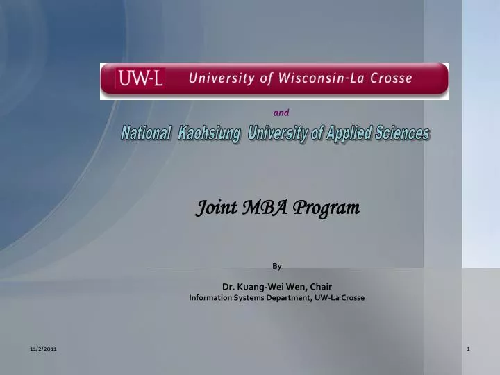 joint mba program by dr kuang wei wen chair information systems department uw la crosse