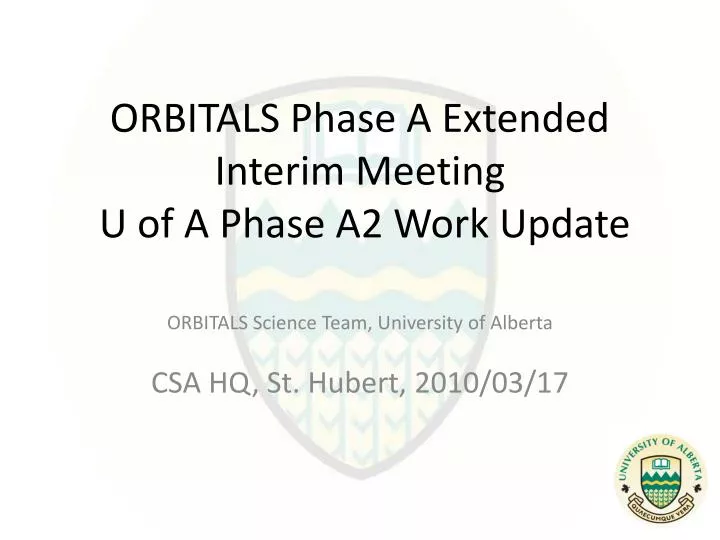 orbitals phase a extended interim meeting u of a phase a2 work update