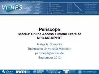 Periscope Score-P Online Access Tutorial Exercise NPB-MZ-MPI/BT