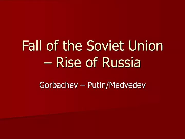 fall of the soviet union rise of russia