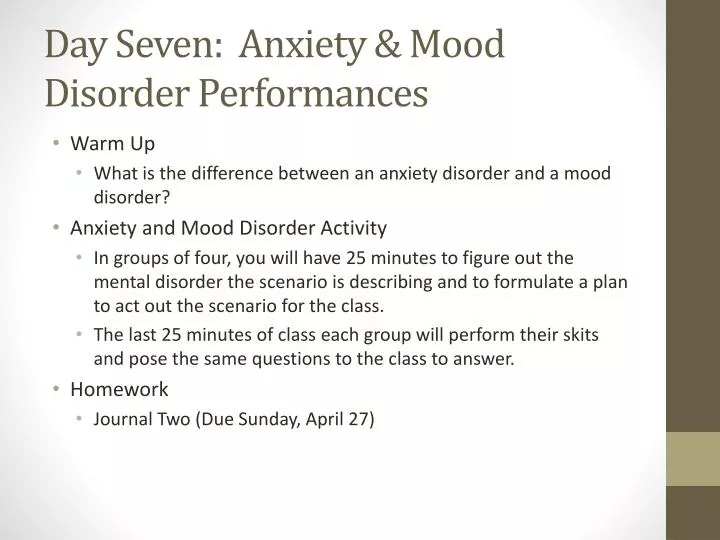 day seven anxiety mood disorder performances