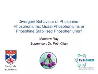 Matthew Ray Supervisor: Dr. Petr Kilian