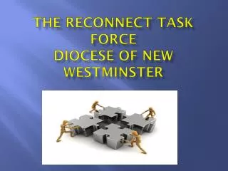 The Reconnect Task Force Diocese of New Westminster
