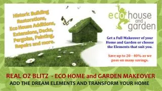 REAL OZ BLITZ - ECO HOME and GARDEN MAKEOVER ADD THE DREAM ELEMENTS AND TRANSFORM YOUR HOME