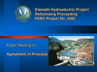 Klamath Hydroelectric Project Relicensing Proceeding FERC Project No. 2082