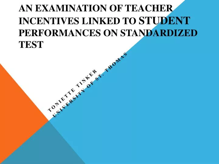 an examination of teacher incentives linked to student performances on standardized test