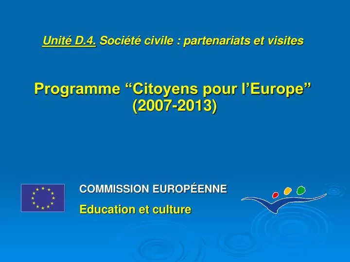 unit d 4 soci t civile partenariats et visites programme citoyens pour l europe 2007 2013
