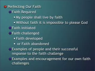 Perfecting Our Faith Faith Required My people shall live by faith
