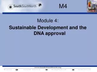 Module 4: Sustainable Development and the DNA approval