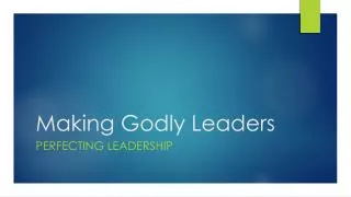 Making Godly Leaders