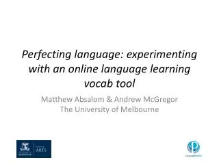 Perfecting language: experimenting with an online language learning vocab tool