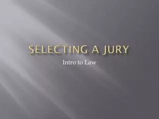 Selecting a Jury