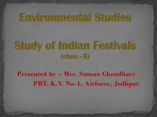 Environmental Studies Study of Indian Festivals (class - II)