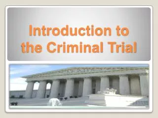 Introduction to the Criminal Trial