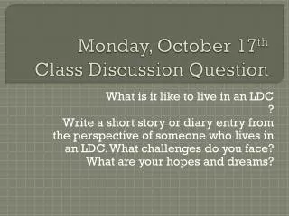 Monday, October 17 th Class Discussion Question