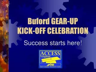 Buford GEAR-UP KICK-OFF CELEBRATION