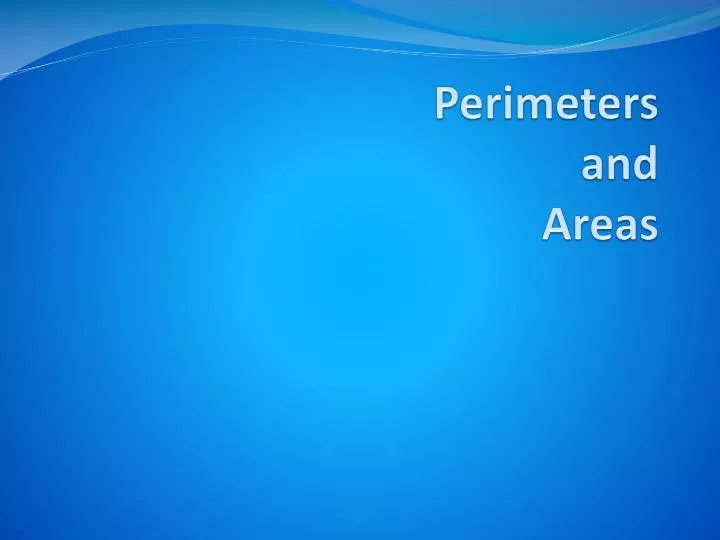 perimeters and areas