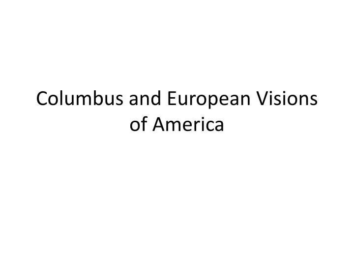 columbus and european visions of america