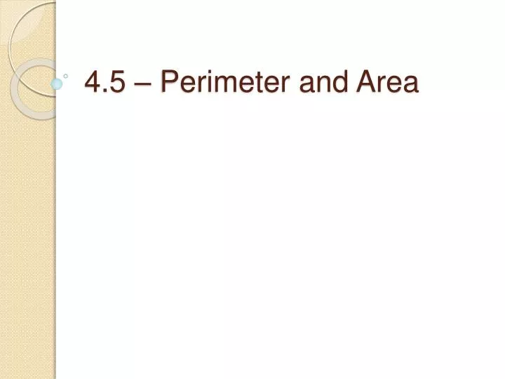 4 5 perimeter and area