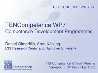 TENCompetence Kick-off Meeting Valkenburg, 9 th December 2005
