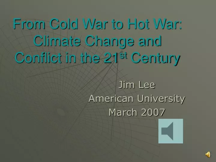 from cold war to hot war climate change and conflict in the 21 st century