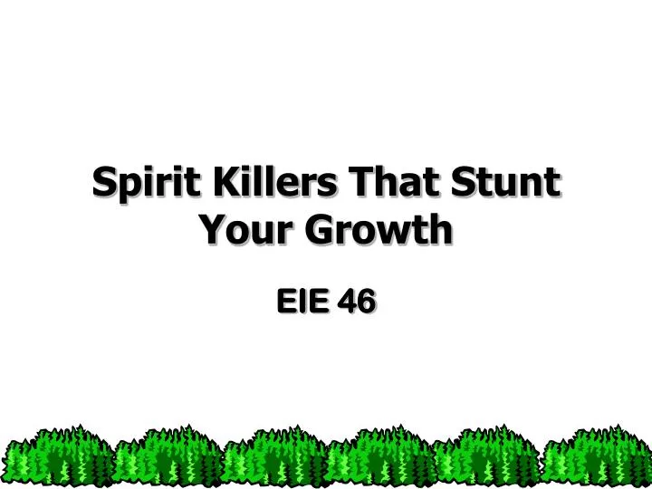 spirit killers that stunt your growth