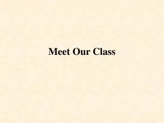meet our class