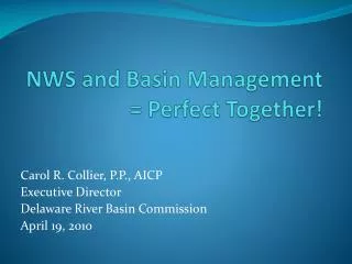 NWS and Basin Management = Perfect Together!