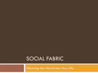 Social Fabric