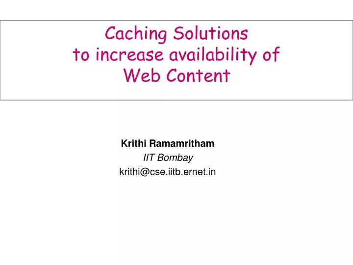 caching solutions to increase availability of web content