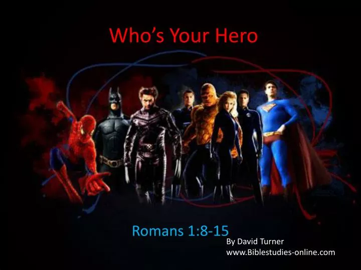 who s your hero
