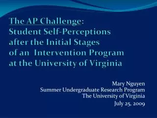 Mary Nguyen Summer Undergraduate Research Program The University of Virginia July 25, 2009