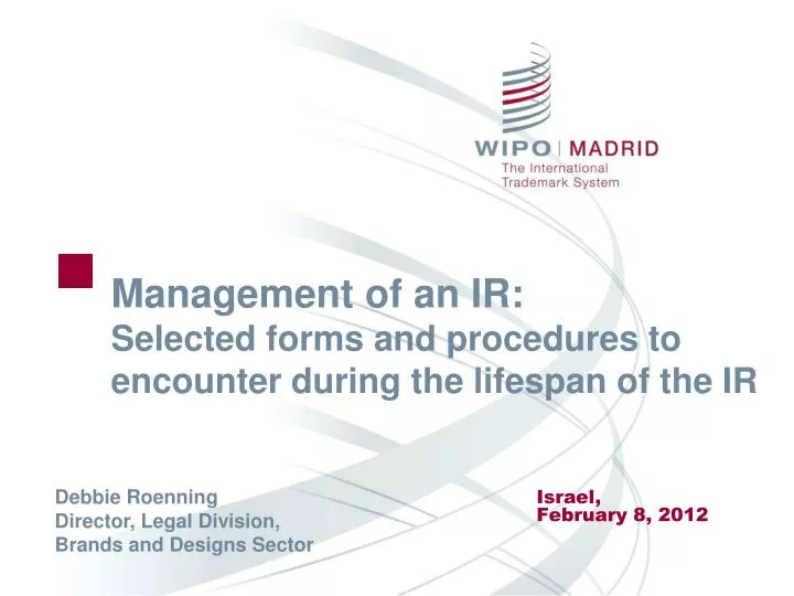 management of an ir selected forms and procedures to encounter during the lifespan of the ir