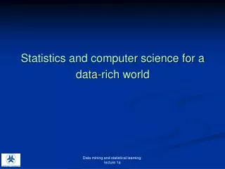 Statistics and computer science for a data-rich world