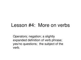 Lesson #4: More on verbs