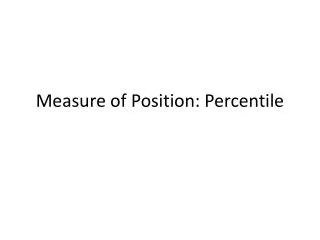 Measure of Position: Percentile