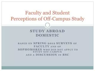 Faculty and Student Perceptions of Off-Campus Study