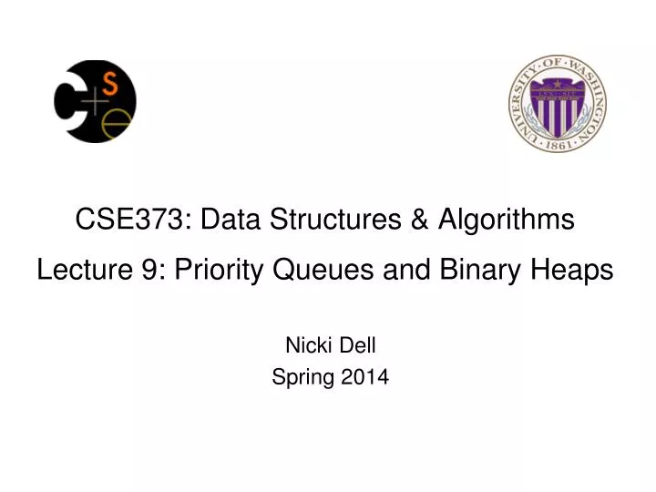 cse373 data structures algorithms lecture 9 priority queues and binary heaps