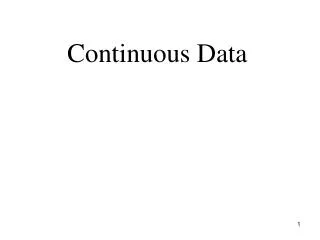 Continuous Data