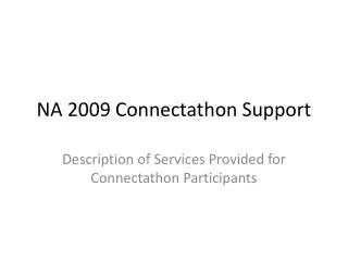 NA 2009 Connectathon Support